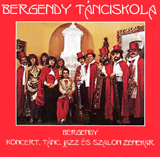 Bergendy - Koncert, Tánc, Jazz és Szalon Zenekar Bergendy Tánciskola