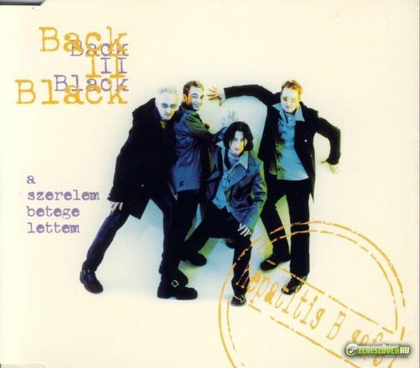 Back II Black A szerelem betege lettem (maxi)