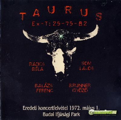 Taurus Taurus Ex-T: Eredeti koncertfelvétel 1972. május 1. Budai Ifjúsági Park