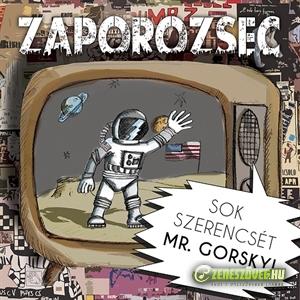 Zaporozsec Sok szerencsét Mr. Gorsky!