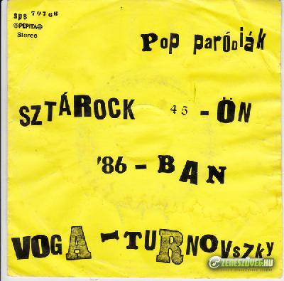 Voga-Turnovszky Pop paródiák: Sztárock 45-ön \'86-ban